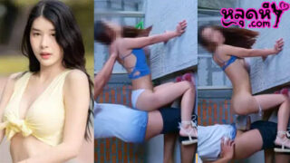 คู่เทพ หลุดน้องริสา สาวสุดแซ่บ หุ่นสุดน่าเย็ด นัดเล่นเสียวกับผัวนอกสถานที่